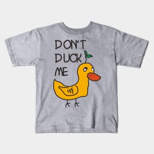 don't duck me !!! (Confused) Kids T-Shirt